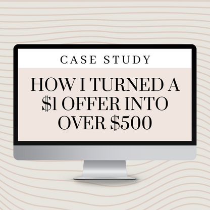 How I Turned a $1 offer into $500